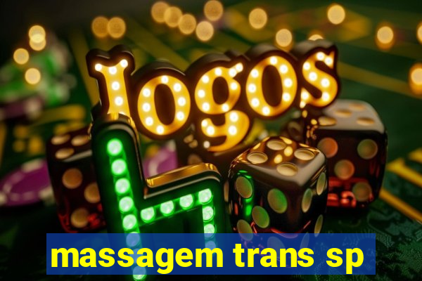 massagem trans sp